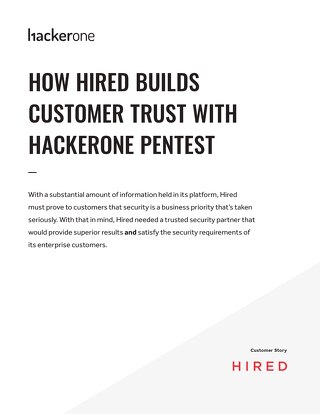 How Hired Builds Customer Trust With Hackerone Pentest